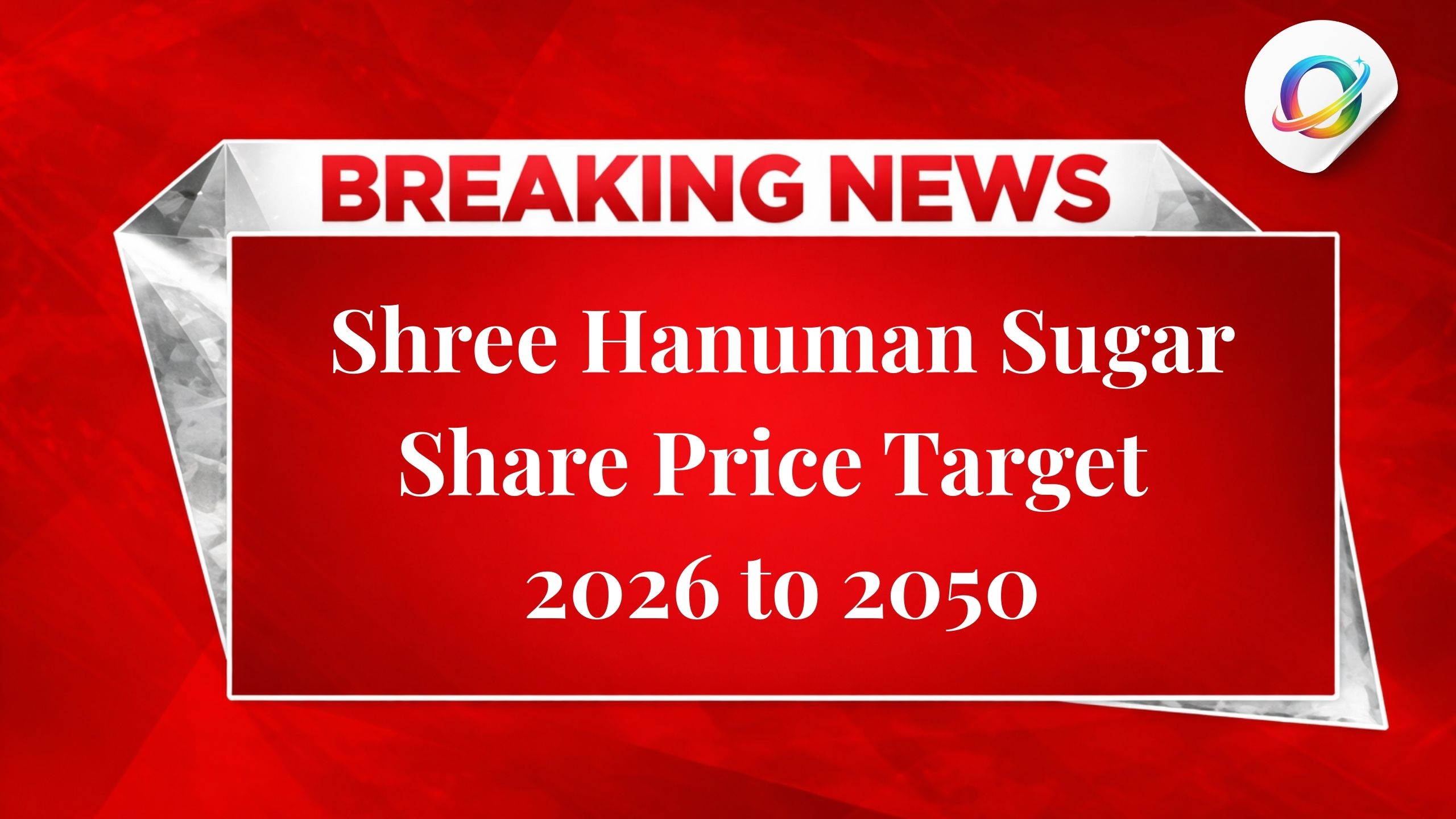 Shree Hanuman Sugar Share Price Target 2026 -2050: Long-Term Forecast & Analysis